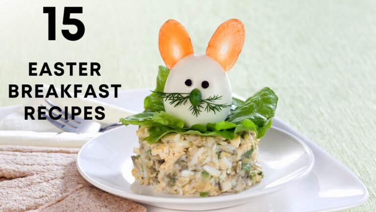 15 Easter Breakfast Ideas to Start Your Celebration Right