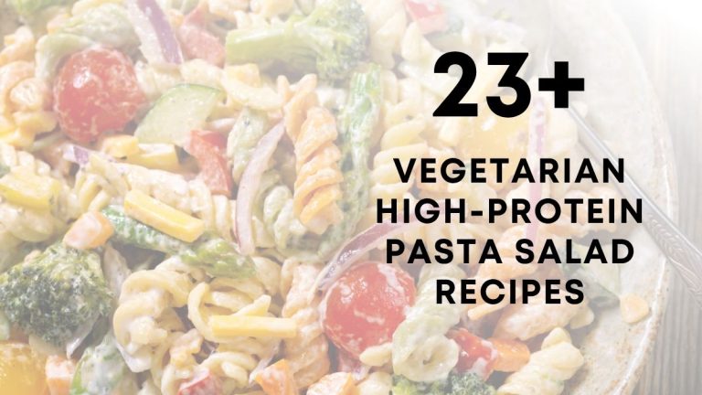 Vegetarian High-Protein Pasta Salad Recipes